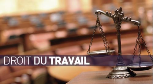 DROIT DU TRAVAIL : LES NOUVEAUTES DE L’ETE